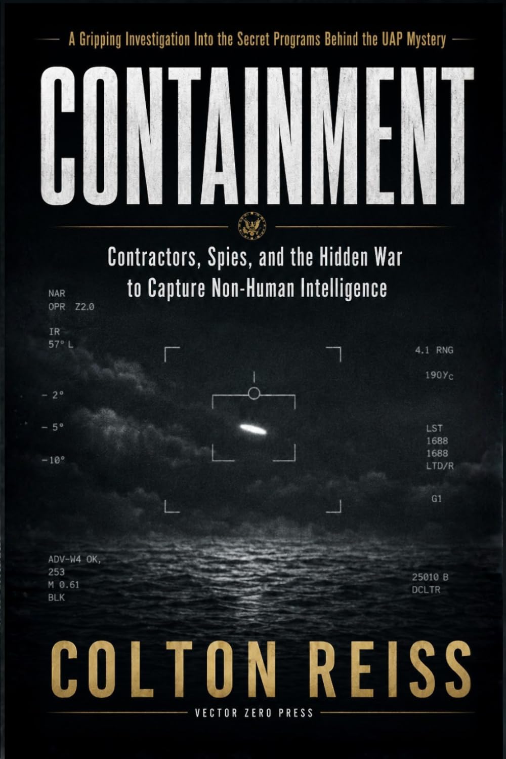 Containment: Contractors, Spies, and the Hidden War to Capture Non-Human Intelligence