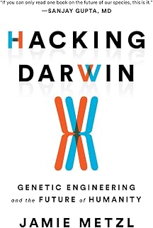Hacking Darwin: Genetic Engineering and the Future of Humanity
