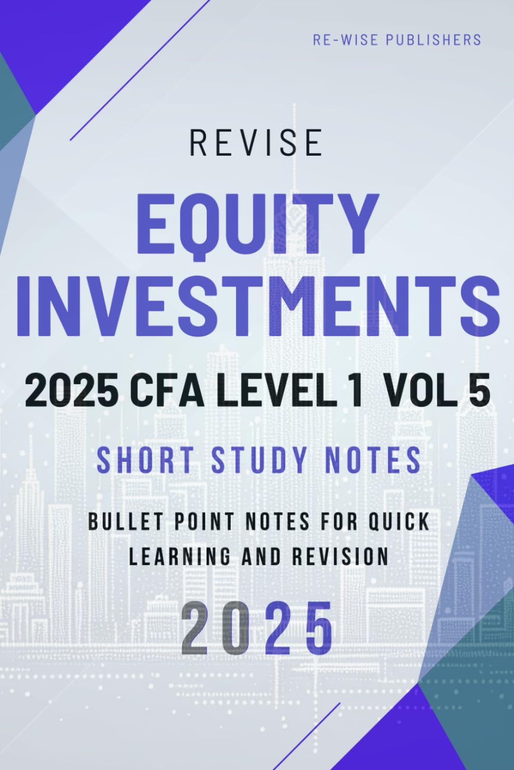 Revise Equity Investments 2025 CFA Level 1 Vol 5: Short Study Notes