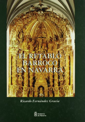 El Retablo Barroco en Navarra