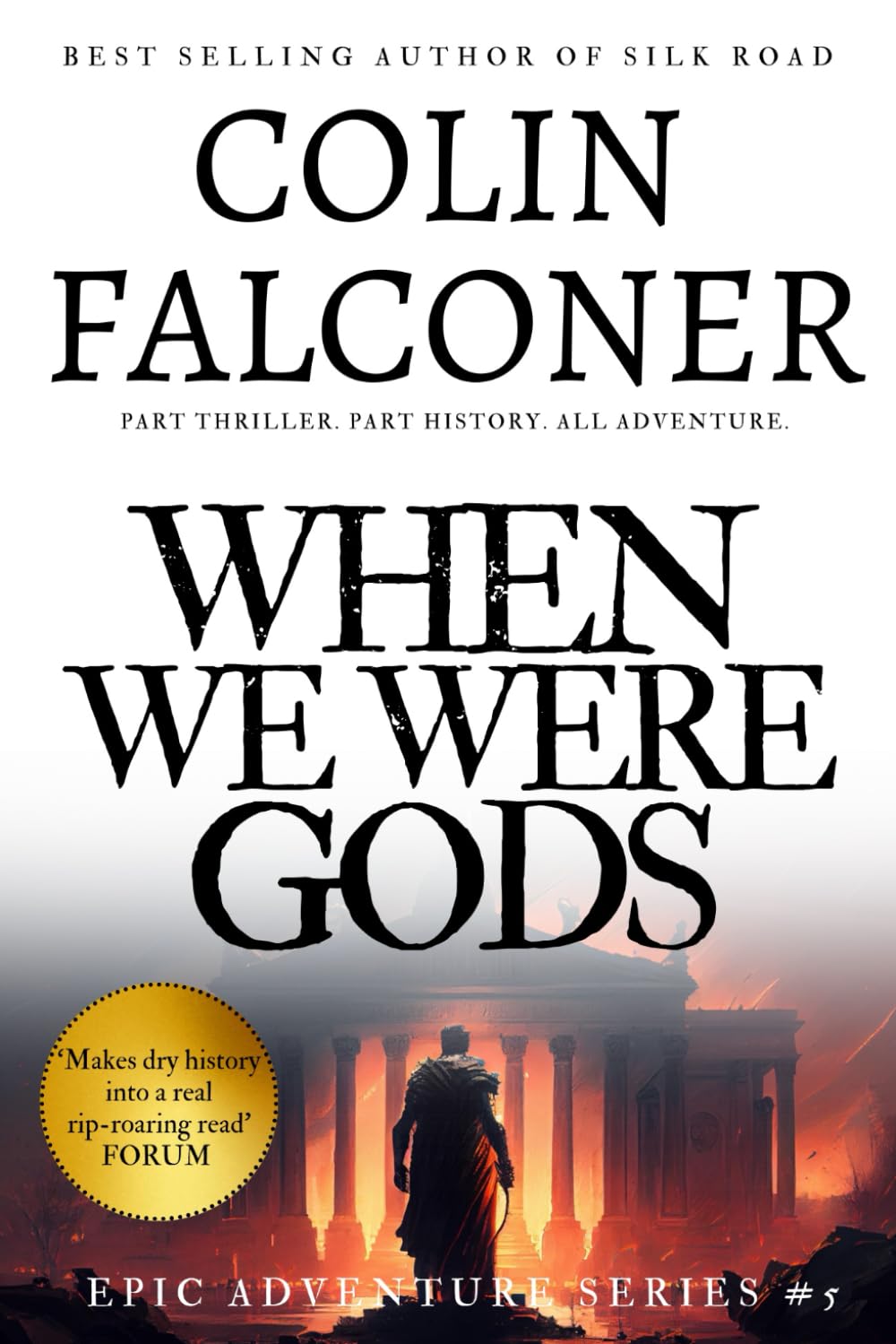 WHEN WE WERE GODS (Epic Adventure)