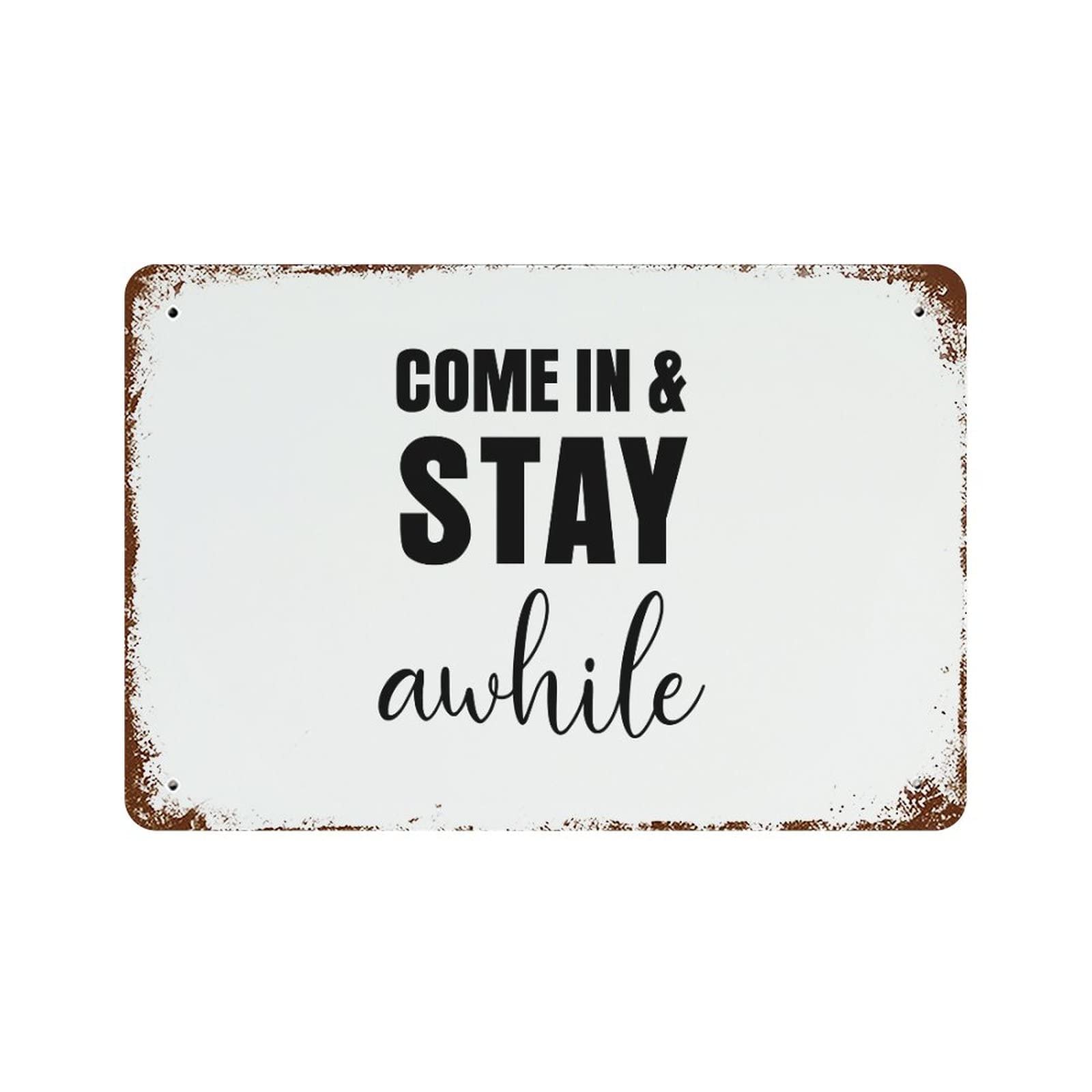 Panneau aluminium Come In & Stay Awhile déco ferme 30x45 cm