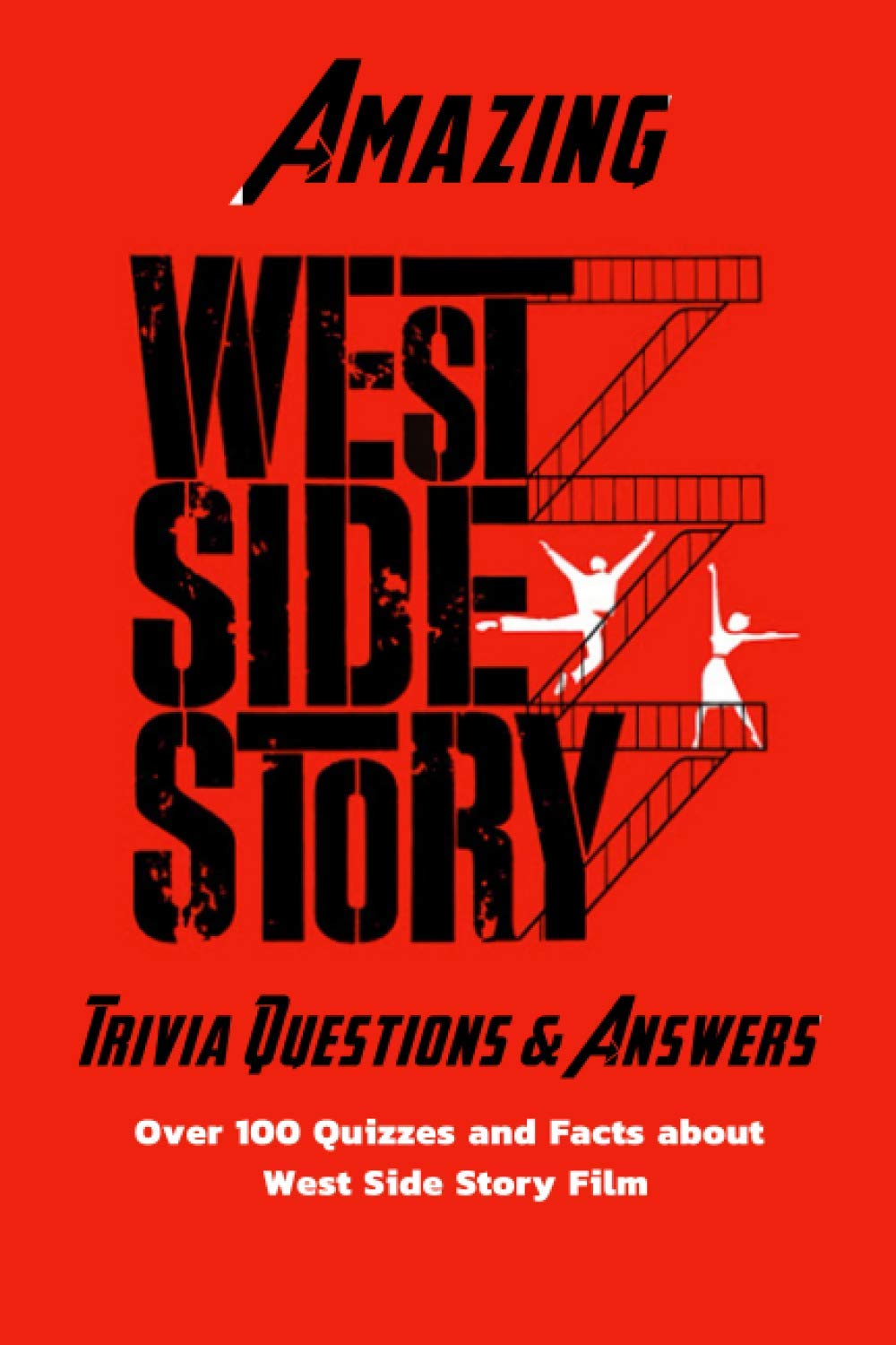 Amazing 'West Side Story' Trivia Questions & Answers: Over 100 Quizzes and Facts about 'West Side Story' Film: Facts about "West Side Story"