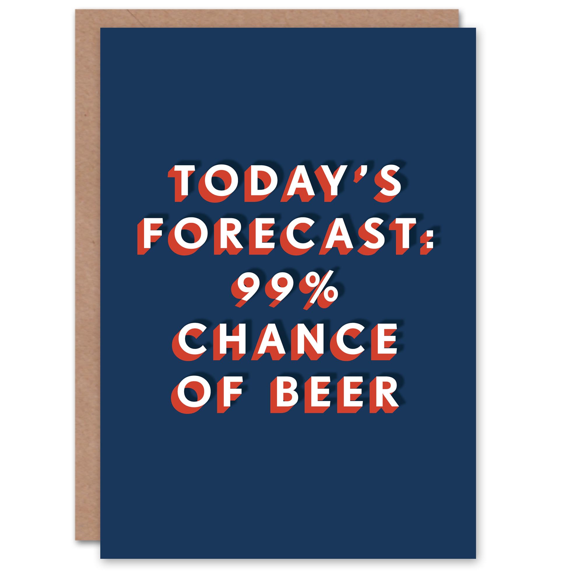 Artery8 Forecast 99 Percent Chance Of Beer Funny For Him Birthday Card