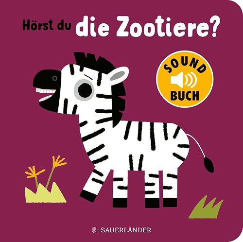 Hörst du die Zootiere? (Soundbuch): mit vielen Sounds von Löwe, Affe und weiteren Lieblingstieren │ robustes Bilderbuch mit Tier-Geräuschen für Kinder ab 1 Jahr