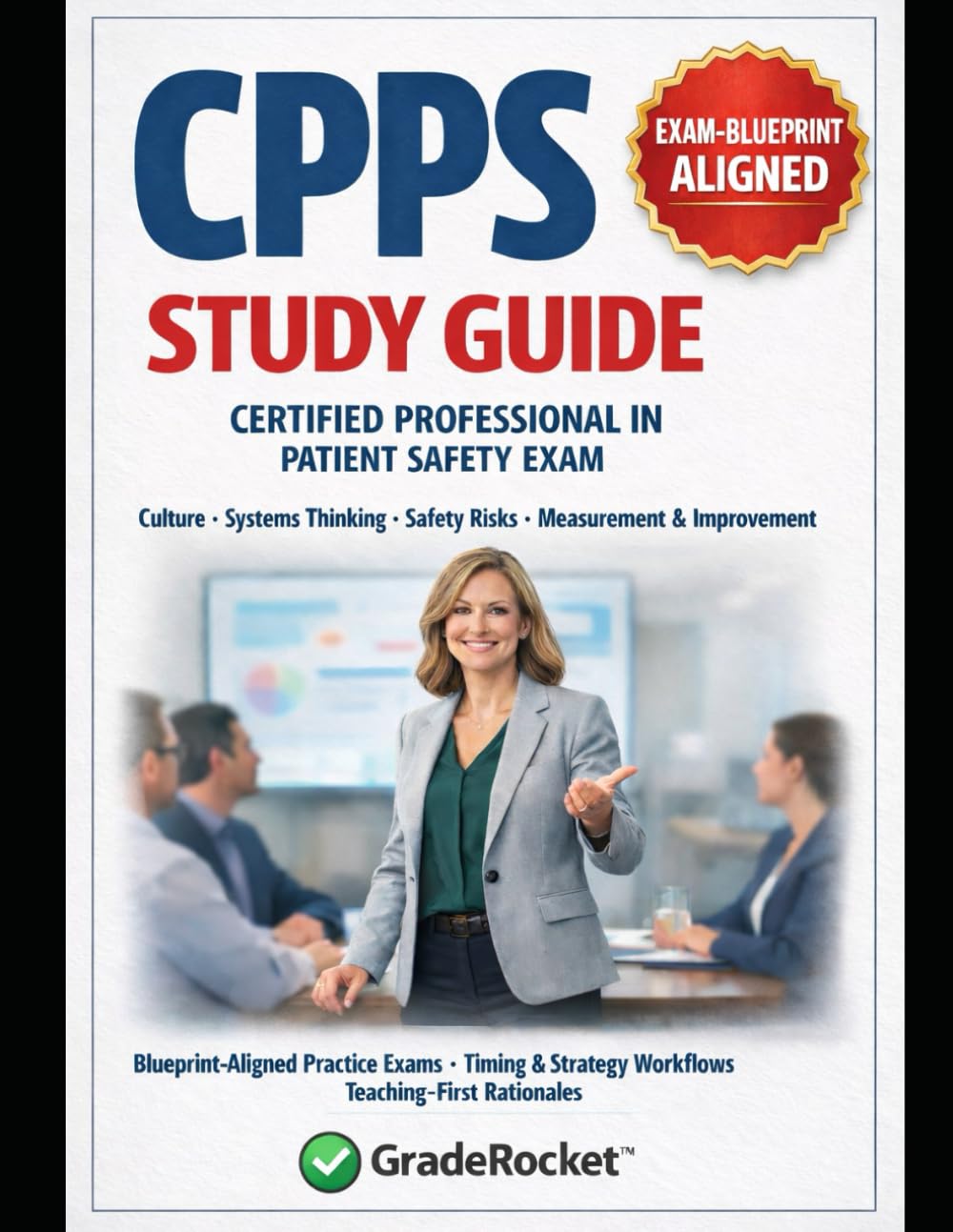 CPPS Study Guide: Rapid Review Practice Exams for the Certified Professional in Patient Safety (CPPS) Exam: Blueprint-aligned practice tests, timing ... for busy patient safety professionals