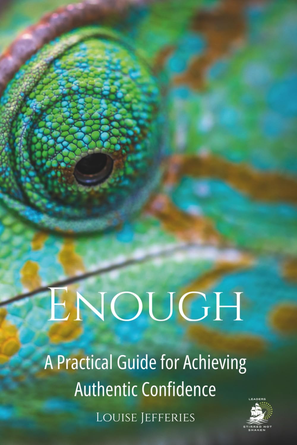 Enough: A Practical Guide for Achieving Authentic Confidence