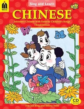 Paperback Sing and Learn Chinese: Introduce Chinese With Favorite Children's Songs: Third Edition (English and Chinese Edition) Book