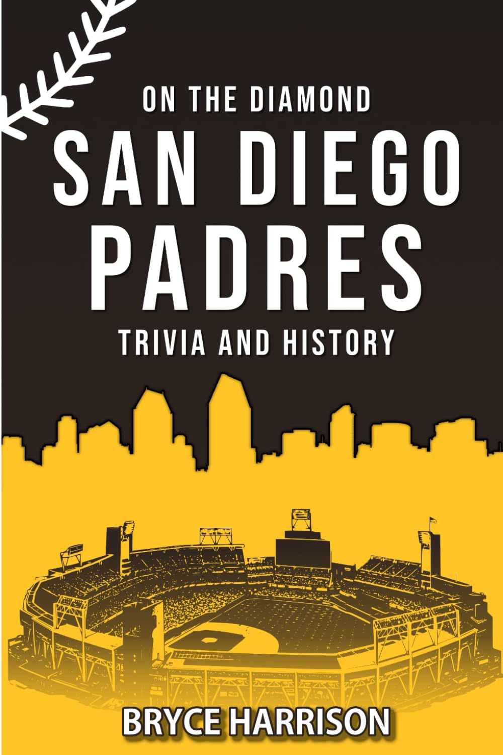 On the Diamond: San Diego Padres: Trivia and History