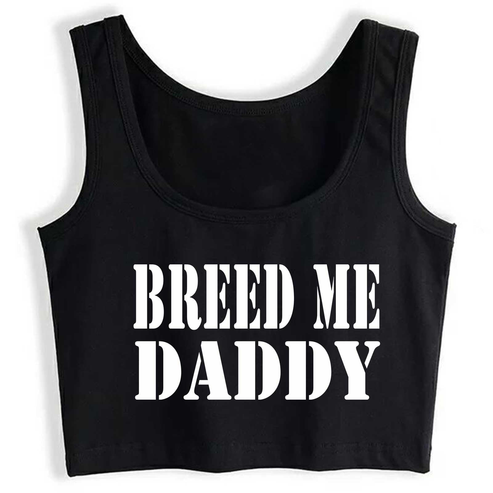 Breed Me Daddy Kink Crop Top DDLG Submissive Clothing Slutty Kinky Clothes Tank Top Vest: Black Large