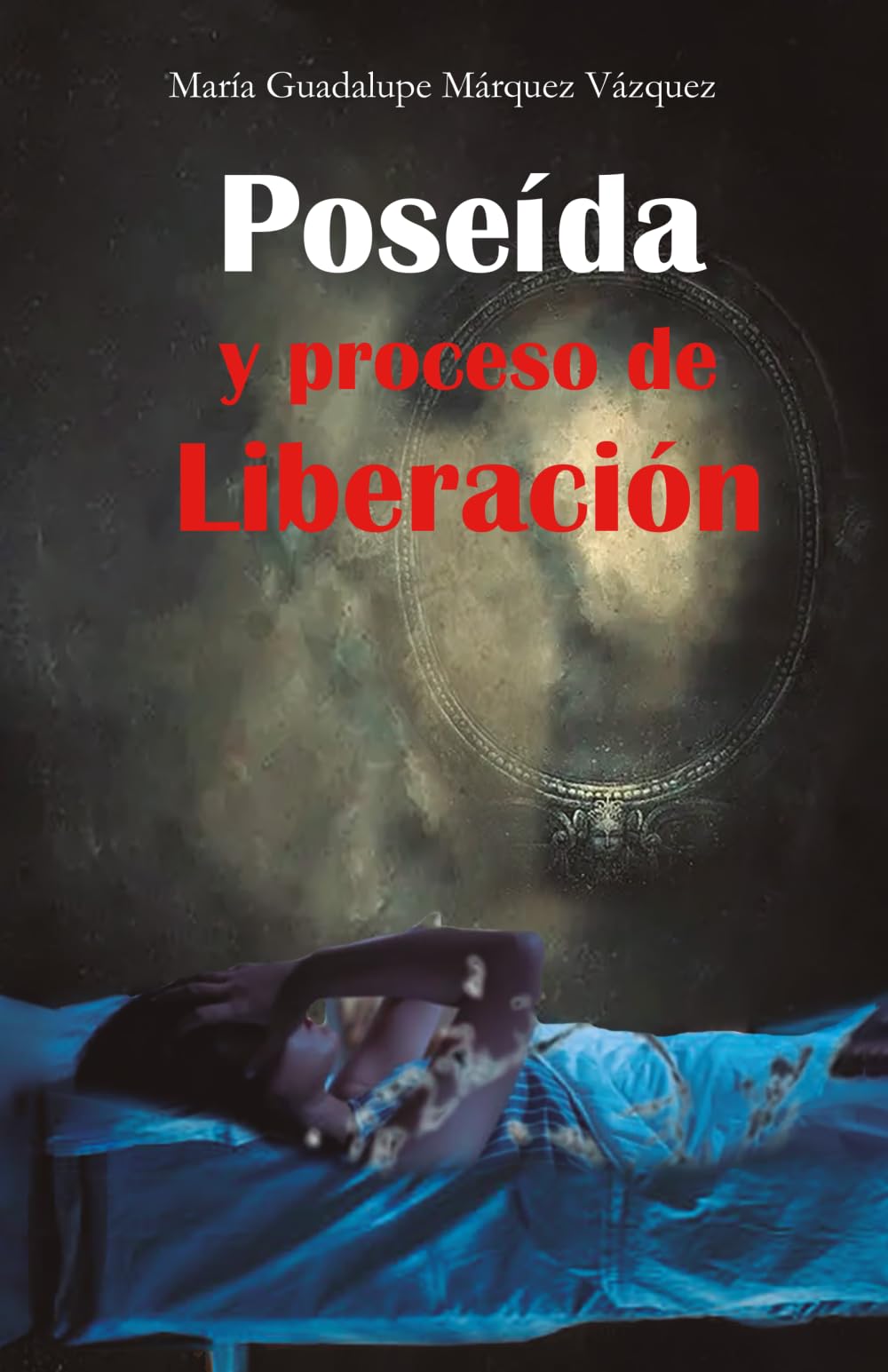 Poseída: Y Proceso de Liberación