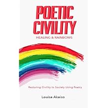 Poetic Civility Healing & Rainbows