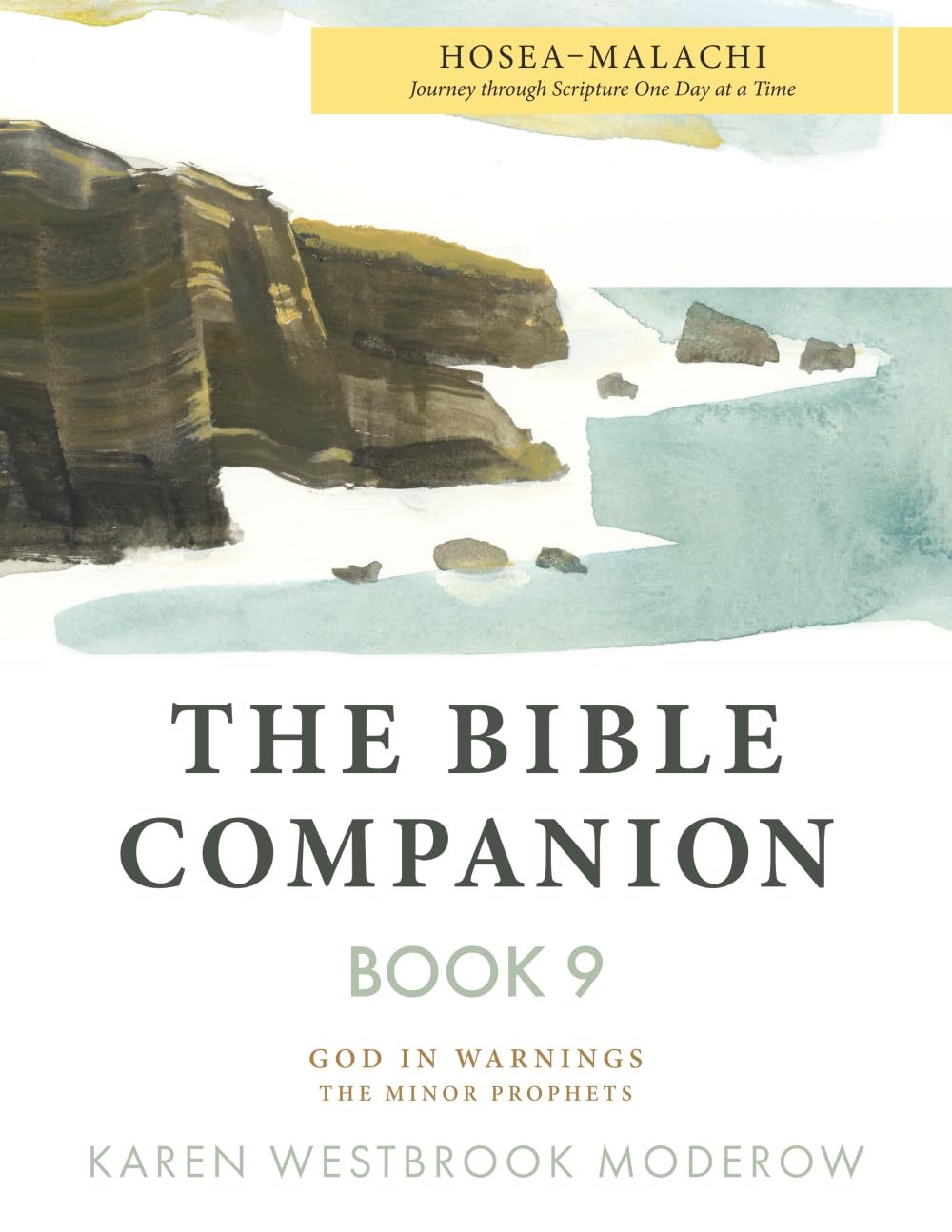 The Bible Companion Book 9 Hosea-Malachi: Journey Through Scripture One Day at a Time (The Bible Companion Series)