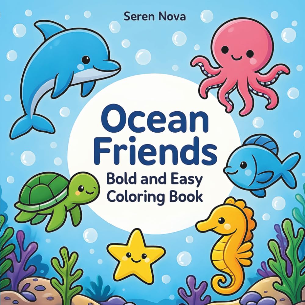 Ocean Friends Bold & Easy Coloring Book: 52 Adorable Ocean Animals for Kids Creativity