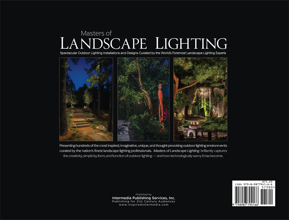Masters of Landscape Lighting: Spectacular Outdoor Lighting Installations and Designs, Hardcover Book, 368 Pages, Over 1000 Photographs (Modern Living Collection): 1