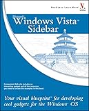 Windows Vista Sidebar: Your visual blueprint for developing cool gadgets for the Windows OS