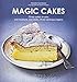 Produktbild Magic Cakes: Three cakes in one: one mixture, one bake, three delicious layers