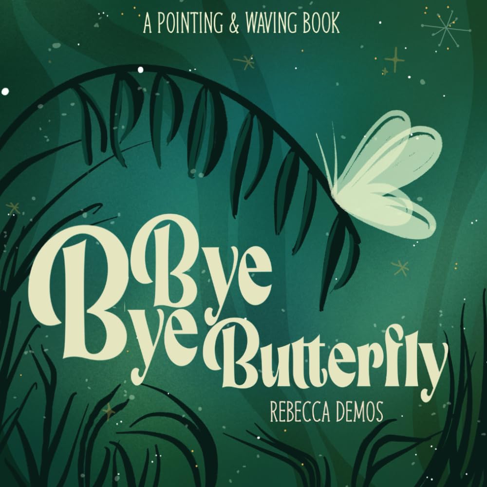 Bye Bye Butterfly: A Pointing & Waving Book (A Pigeon Hallows' Sleep Spell)