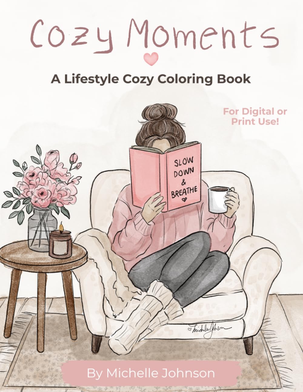 Cozy Moments Coloring Book: Volume 1: A Relaxing Collection of Cozy Lifestyle Illustrations, Friendship Scenes, and Everyday Moments to Color (Everyday Moments Coloring Series)
