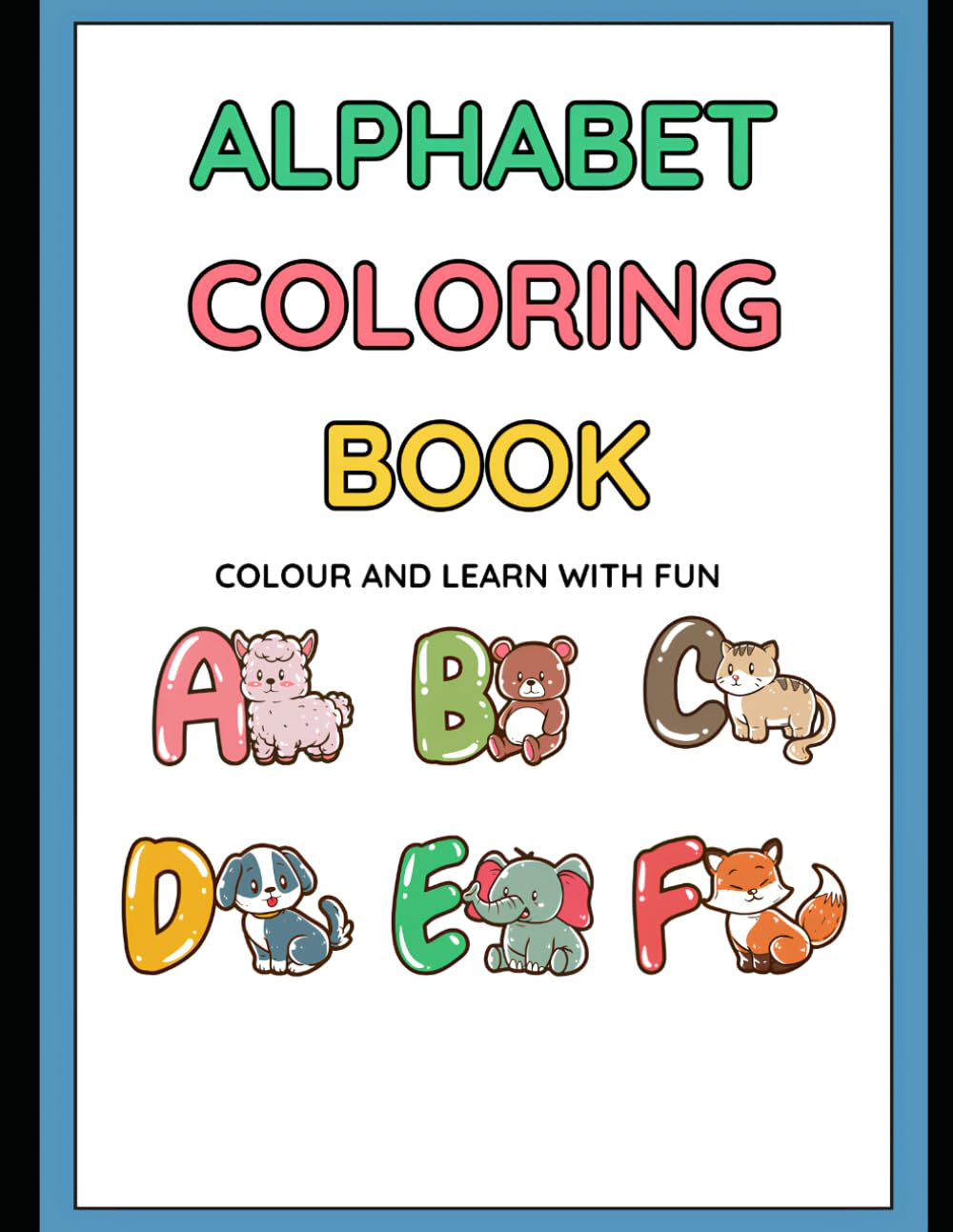 Abc colouring book for kids: Colour and learn with fun (Animal colouring book)