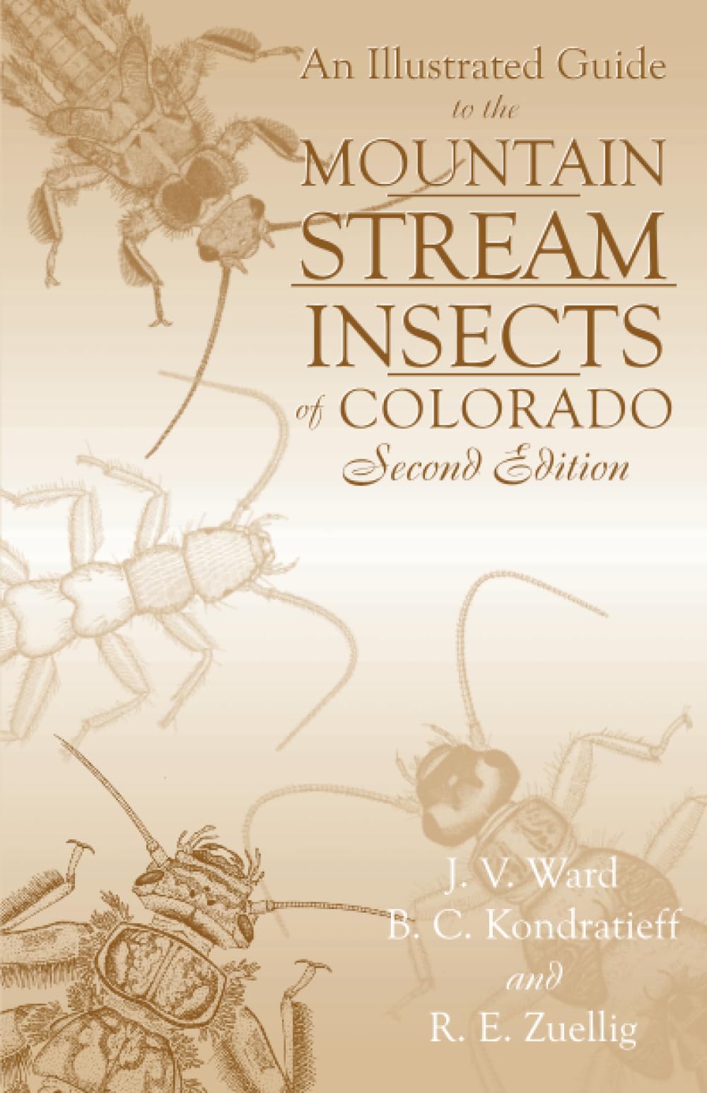 An Illustrated Guide to the Mountain Streams Insects of Colorado, Second Edition