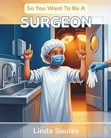 So You Want To Be A Surgeon