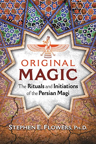 Original Magic: The Rituals and Initiations of the Persian Magi (English Edition)