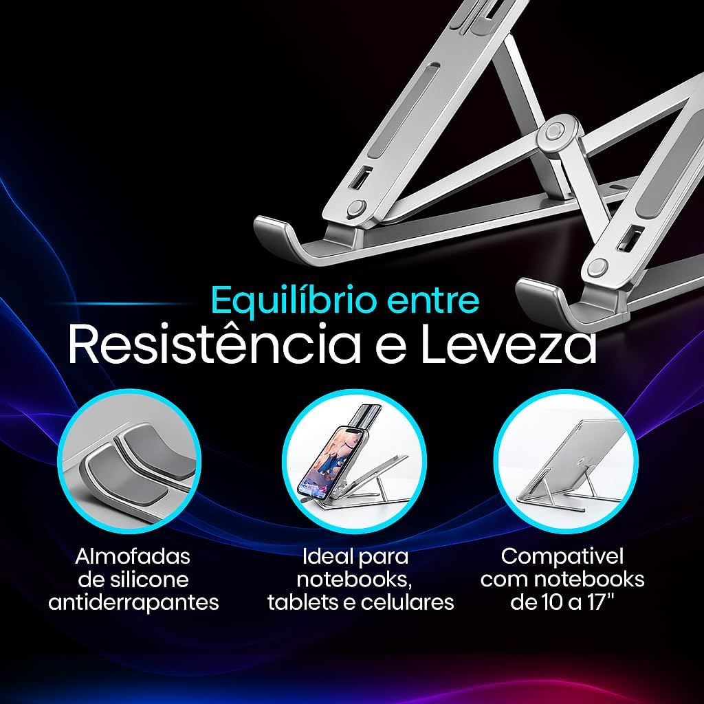 Suporte Ergonômico para Notebook, Tablet e Celular em Alumínio – Dobrável, Ajustável com 7 Níveis de Altura, Leve, Portátil e Antiderrapante – Compatível com 10” a 17”
