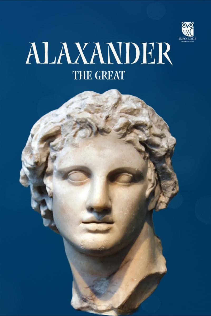 Buy Alexander : The Great : The man who wanted to conquer world