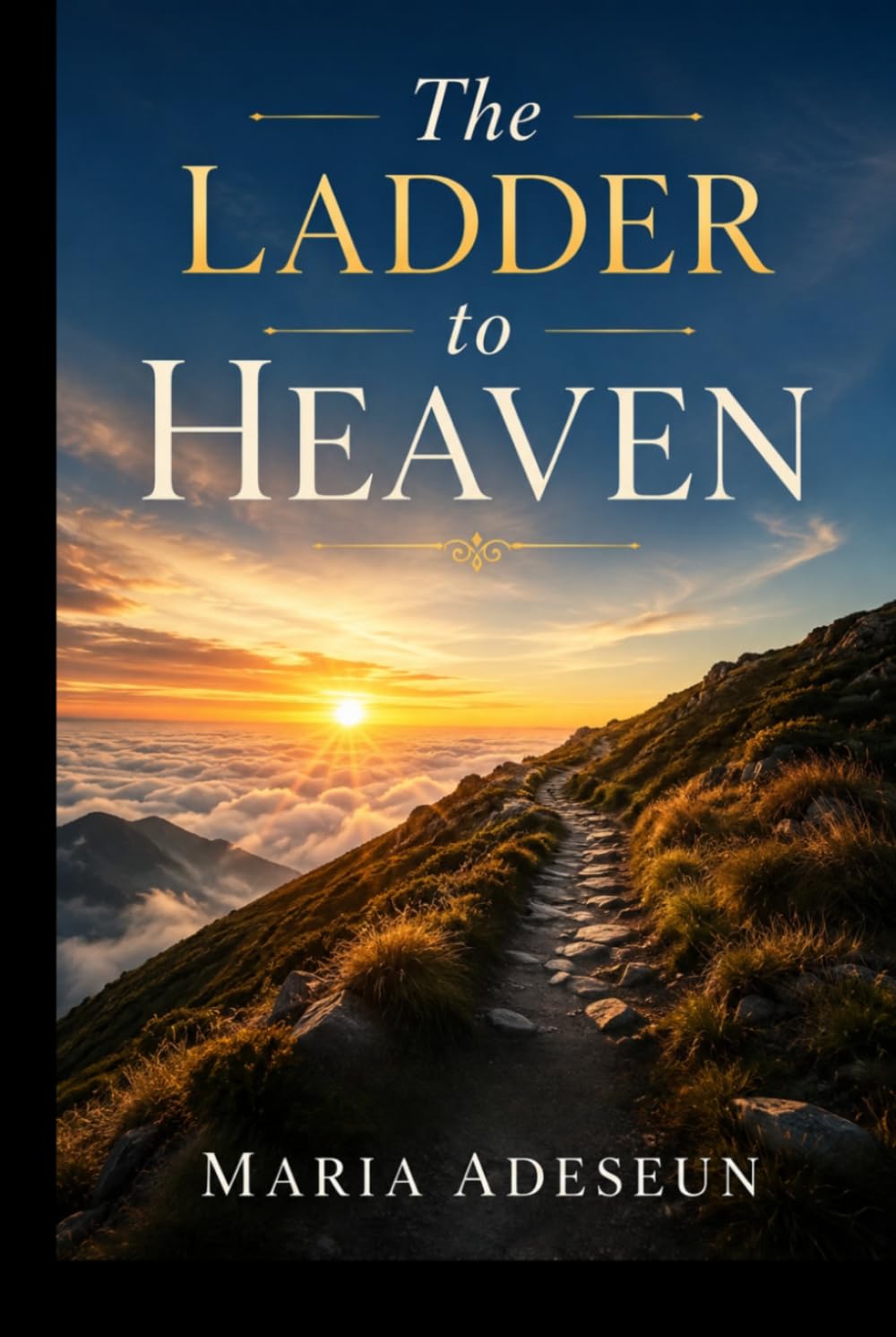 The Ladder To Heaven (Encounters With God In The Bible)