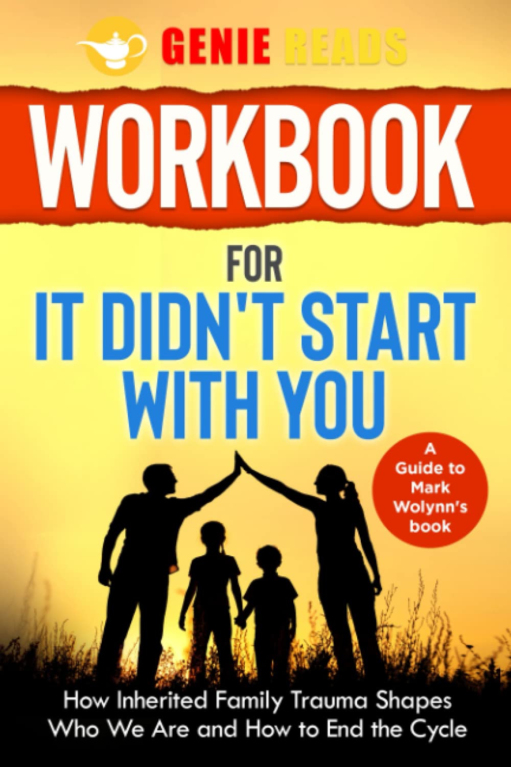 It Didn't Start With You Deutsch Workbook For It Didn't Start with You: A guide to Mark Wolynn's Book