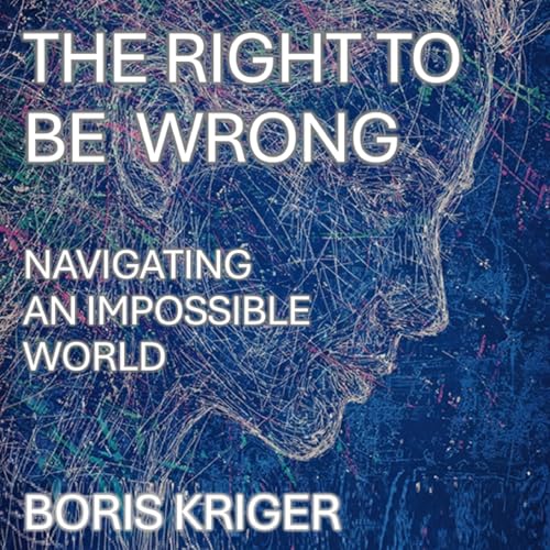 The Right to Be Wrong Audiolibro Por Boris Kriger arte de portada