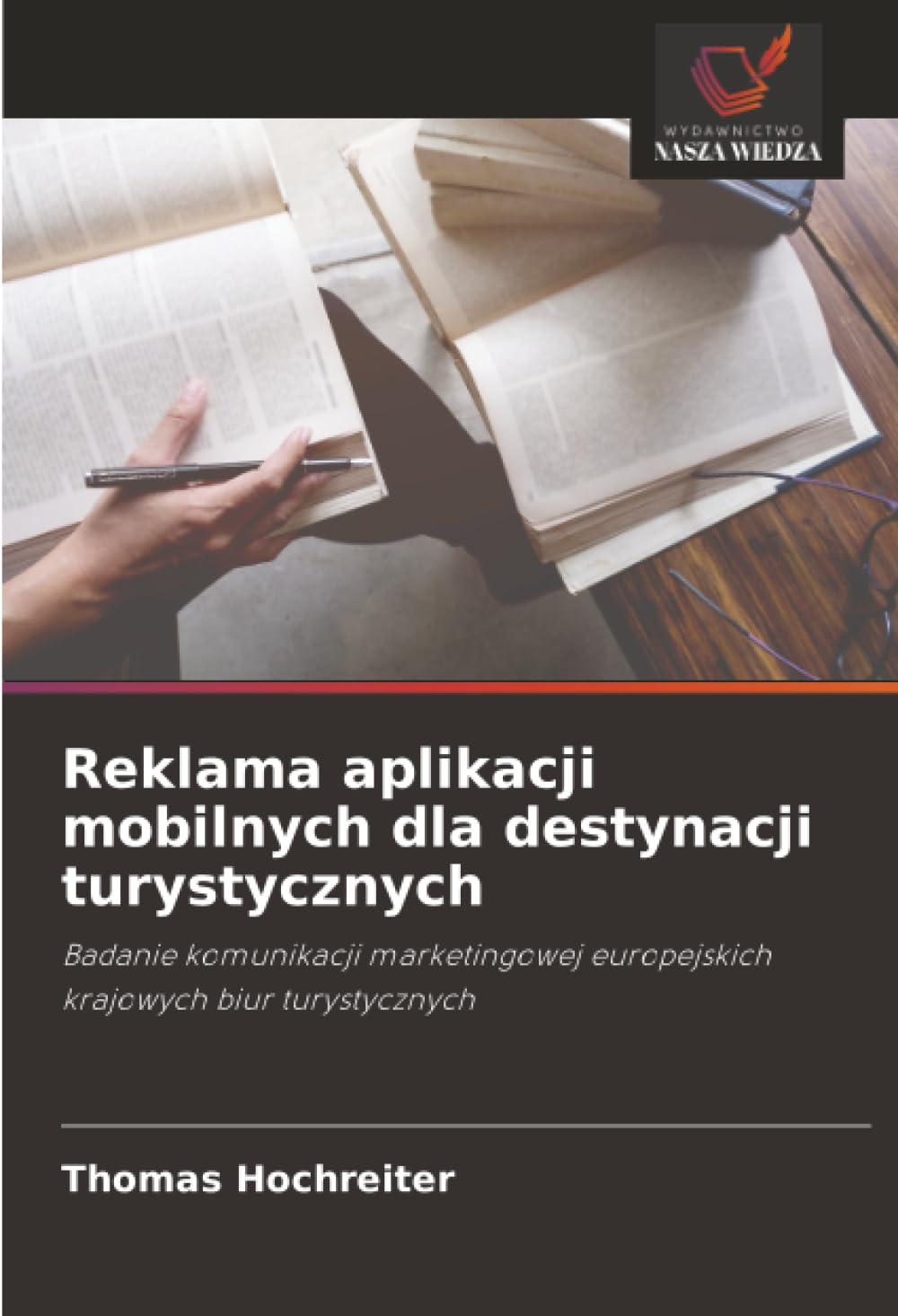 Reklama aplikacji mobilnych dla destynacji turystycznych: Badanie komunikacji marketingowej europejskich krajowych biur turystycznych