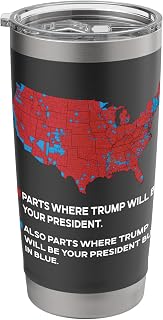 Funny Trump Better coverage Red and Blue county votes us map Stainless Steel Insulated Tumbler