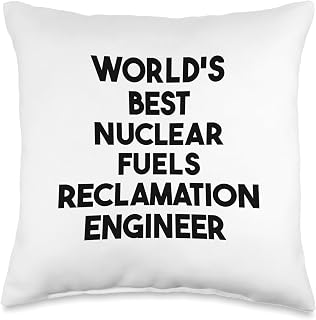 World's Best Nuclear Fuels Reclamation Engineer Throw Pillow