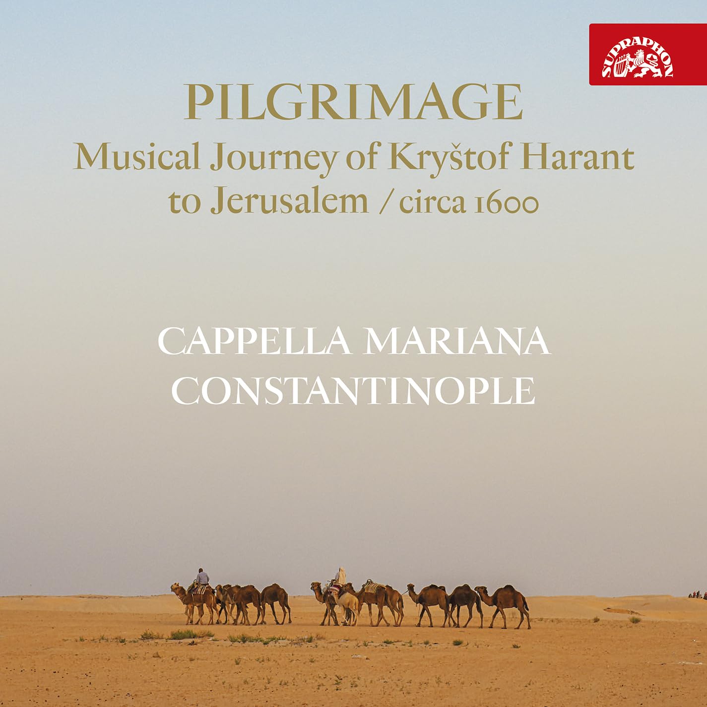 Pilgrimage Musical Journey of Krystof Harant to Jerusalem/Circa 1600