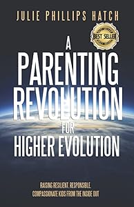 A Parenting Revolution for Higher Evolution