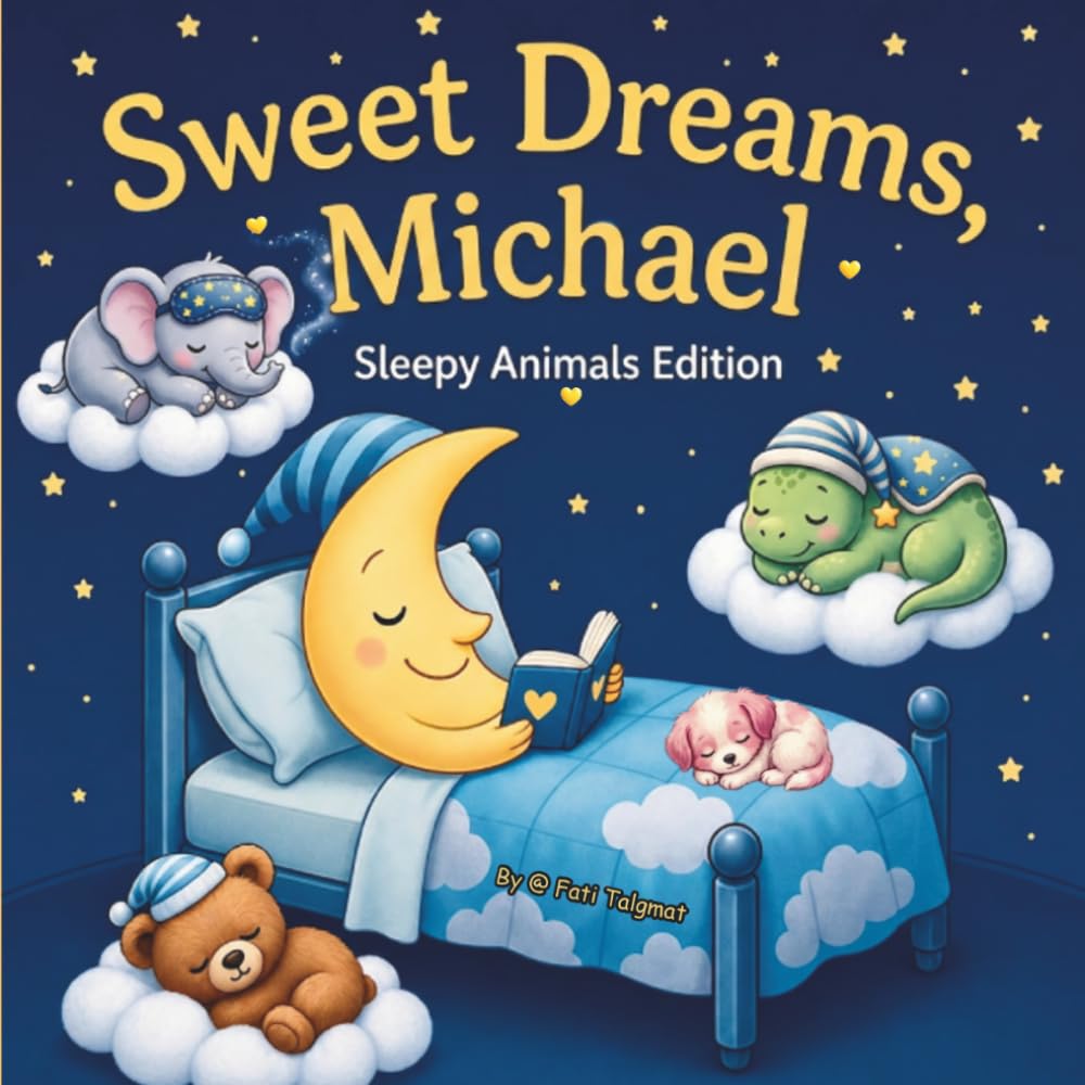Sweet Dreams Michael: Personalized Children's Bedtime Story Book for Babies & Kids | Perfect Birthday Gift idea for Michael's | Gentle Rhymes, Sleepy ... Michael Drift Into Sweet Dreams Every Night