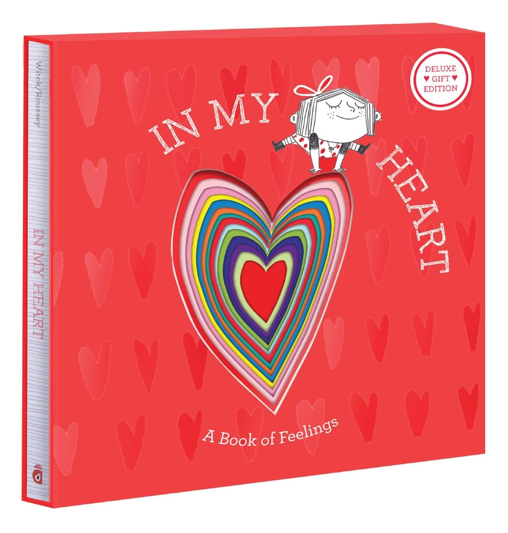 In My Heart: Deluxe Gift Edition: A Book of Feelings: Witek, Jo