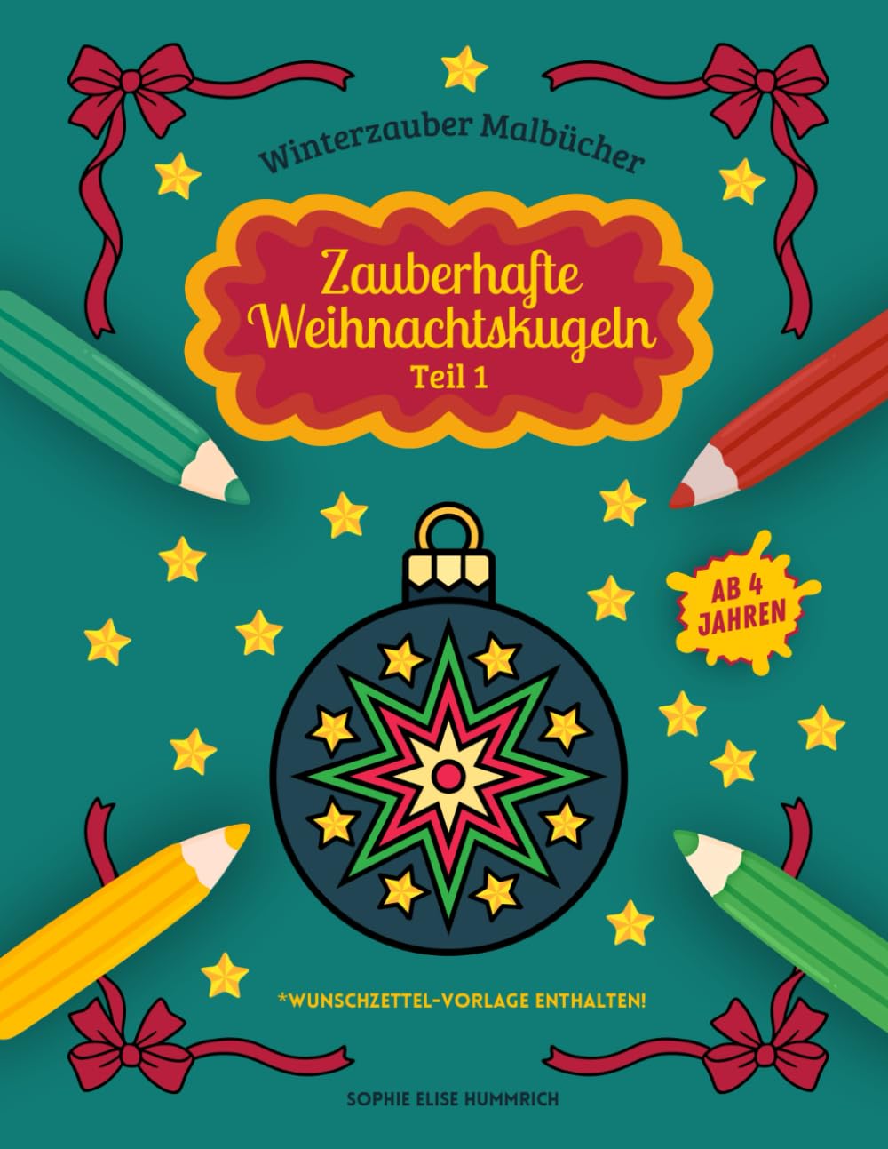 Zauberhafte Weihnachtskugeln Teil 1 – Malbuch für Kinder: Festliche Weihnachtskugeln zum Ausmalen – Kreativer Malspaß für Kinder ab 4 Jahren (Winterzauber-Malbücher)