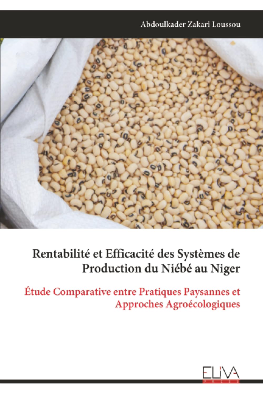 Rentabilité et Efficacité des Systèmes de Production du Niébé au Niger: Étude Comparative entre Pratiques Paysannes et Approches Agroécologiques