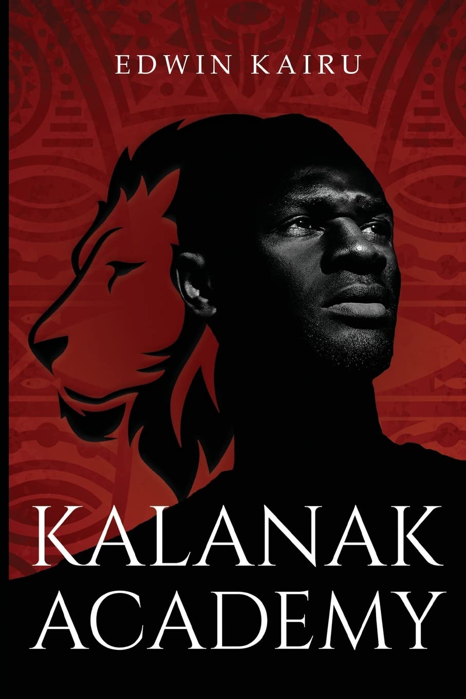 Kalanak Academy: Kairu, Edwin: 9781800742499: Amazon.com: Books