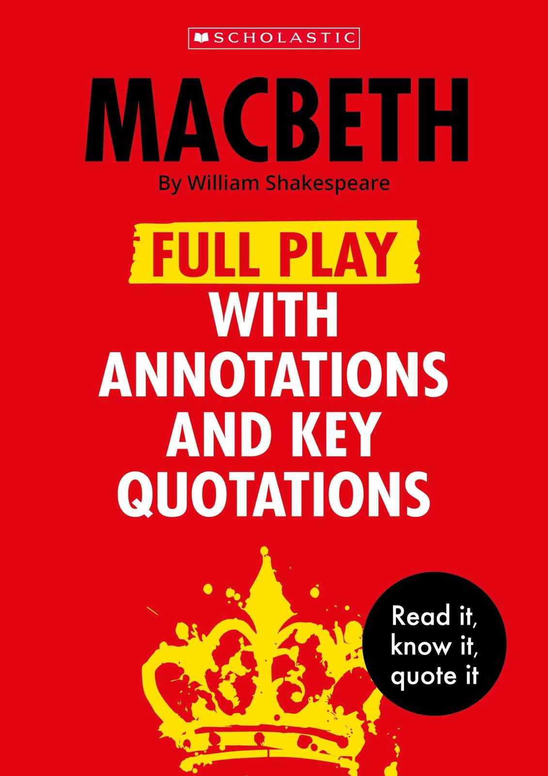 Macbeth: The Complete Text with Annotations and Key Quotations Ideal for GCSE Study and Revision (Complete Annotated Texts)