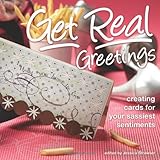 Get Real Greetings: Creating Cards for Your Sassiest Sentiments