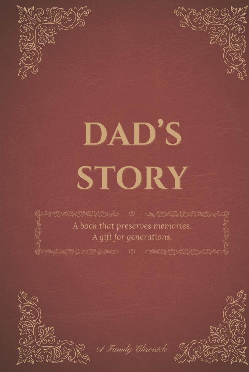 Dad's Story: A book that preserves memories. A gift for generations.