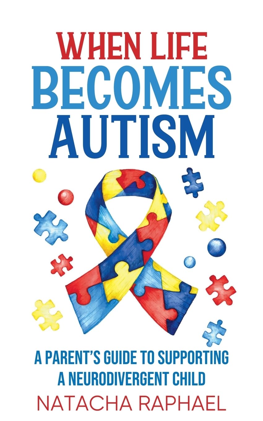When Life Becomes Autism: A Parent’s Guide to Supporting a Neurodivergent Child