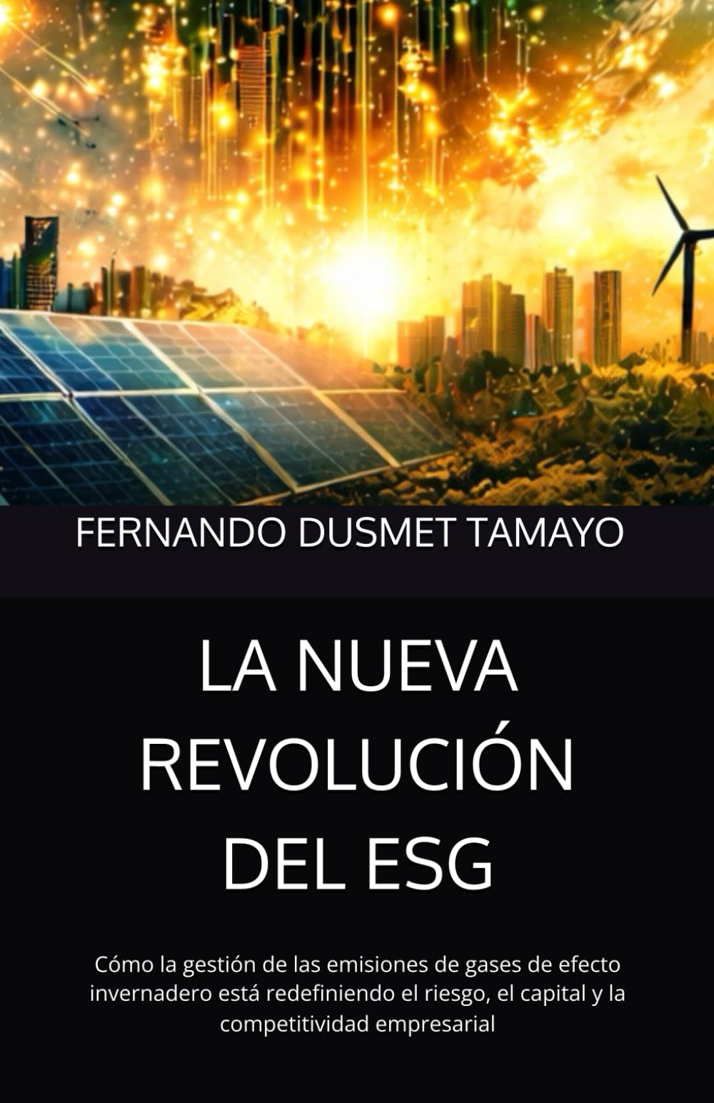 LA NUEVA REVOLUCIÓN DEL ESG: Cómo la gestión de las emisiones de gases de efecto invernadero está redefiniendo el riesgo, el capital y la competitividad empresarial