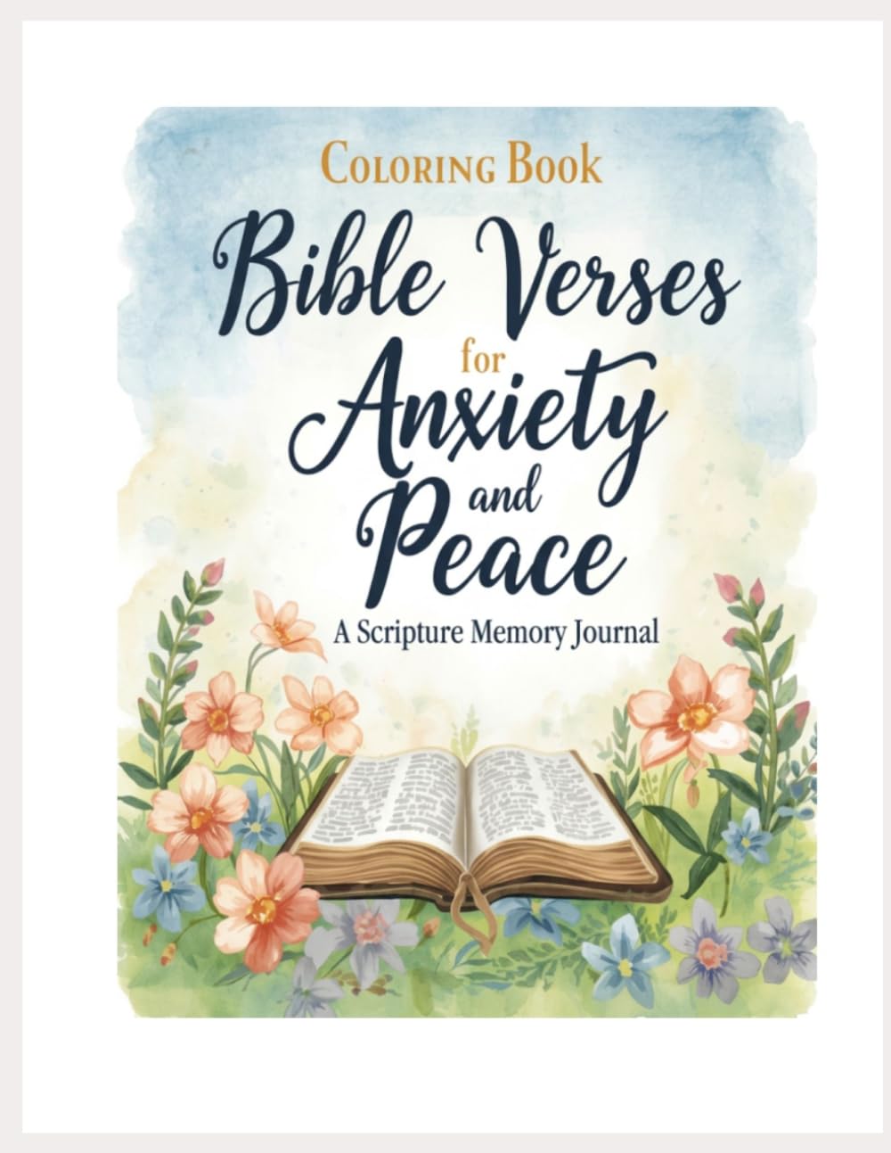 Coloring Book: Bible Verses for Anxiety and Peace: A Scripture Memory Journal