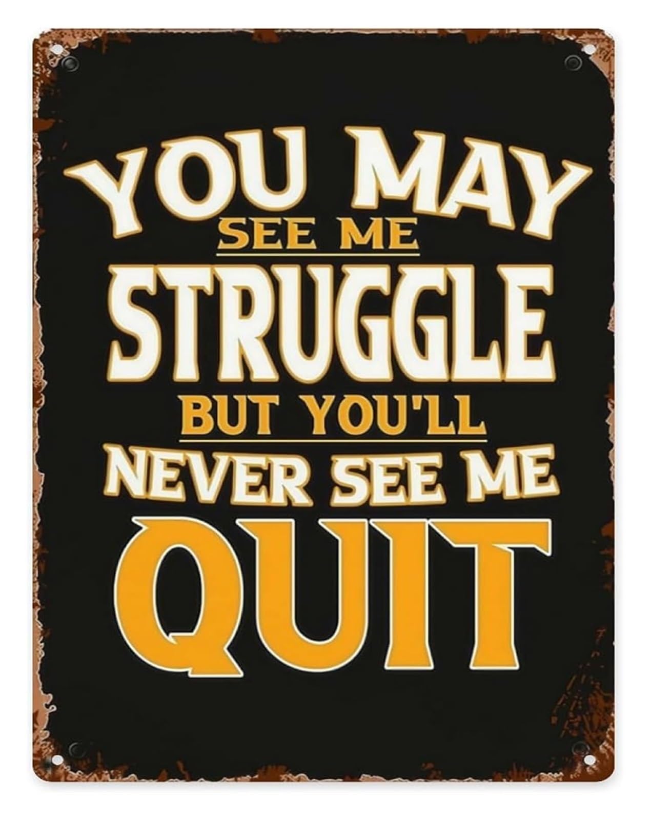 MQXFCZUX Novelty Tin Plaque Motivational Words for Hard Working People Farmhouse Rustic Style Suitable for Kitchen Bathroom Living Room 8 X 12 in