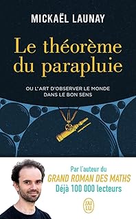 Le théorème du parapluie: Ou l'art d'observer le monde dans le bon sens